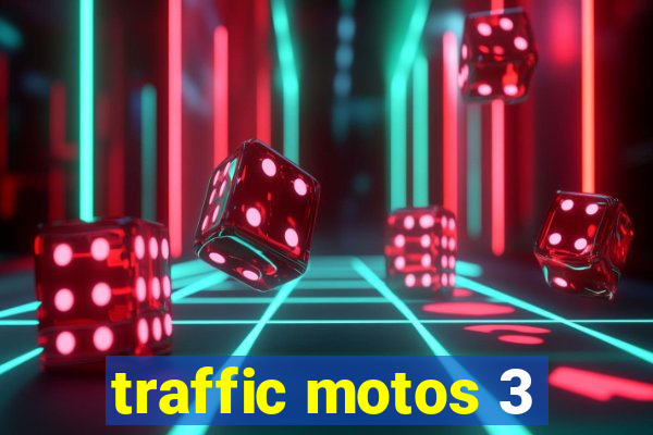 traffic motos 3